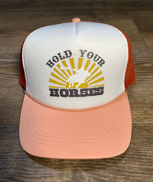 Hold Your Horses Trucker Hat